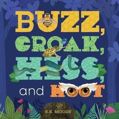 Cover for C E Moore · Buzz, Croak, Hiss, and Hoot (Paperback Bog) (2021)