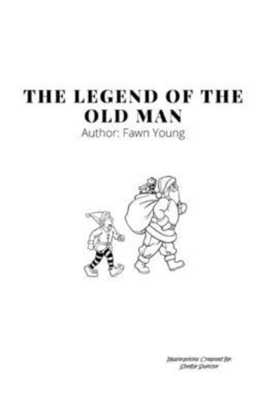 Cover for Fawn Young · The Legend of the Old Man (Pocketbok) (2021)