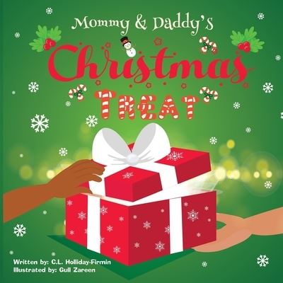 Cover for C L Holliday-Firmin · Mommy &amp; Daddy's Christmas Treat (Paperback Book) (2021)