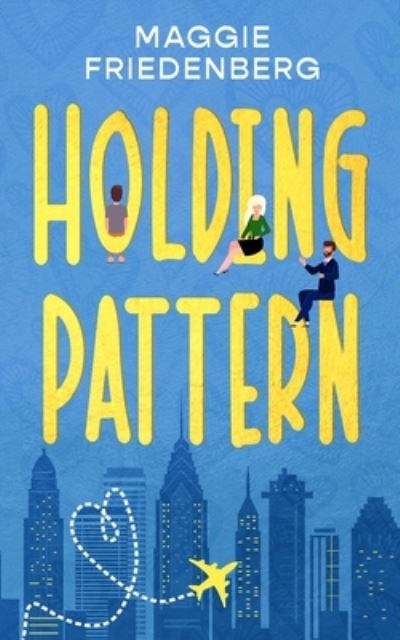 Cover for Maggie Friedenberg · Holding Pattern (Paperback Book) (2022)