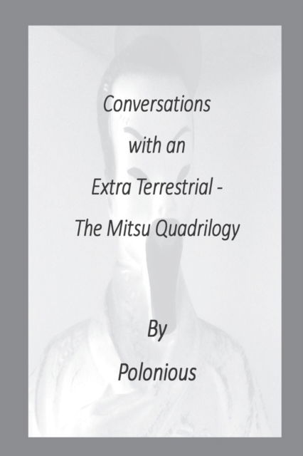 Cover for Polonious · Conversations with an Extra Terrestrial - The Mitsu Quadrilogy (Paperback Book) (2022)