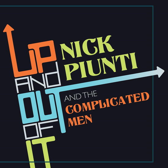 Cover for Nick Piunti · Up and out of It (CD) (2024)