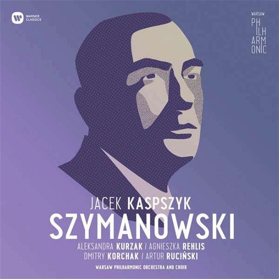 Warsaw Philharmonic: Karol Szymanowski - Szymanowski / Warsaw Philharmonic Choir & Orch - Musique - WARNER CLASSICS - 0190295864507 - 10 mars 2017