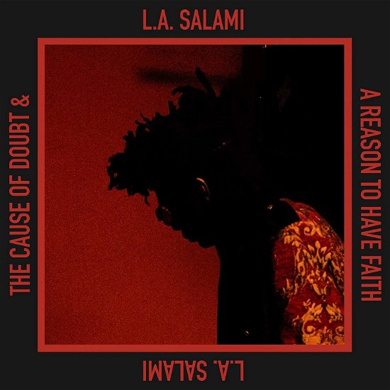 Cover for L.A. Salami · The Cause Of Doubt &amp; A Reason To Have Faith (LP) (2020)
