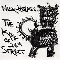 Cover for Nick Holmes · King of 26th Street (CD) (2000)