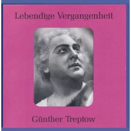 Cover for Treptow / Wagner / Leoncavallo / Puccini / Lehar · Legendary Voices: Gunther Treptow (CD) (2002)