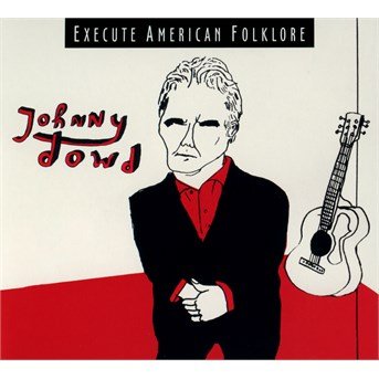 Cover for Johnny Dowd · Executive american folklore (CD) [Digipak] (2016)