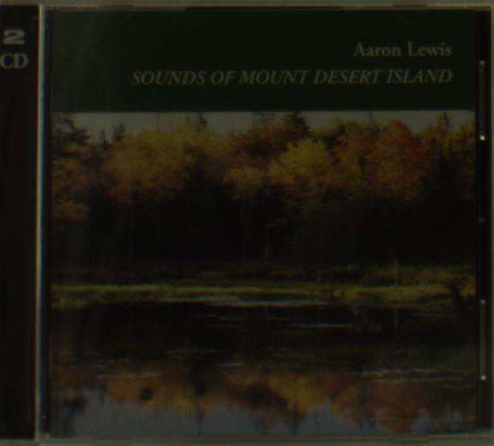 Cover for Aaron Lewis · Sounds of Mount Desert Island (CD) (2005)