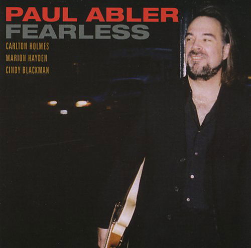 Fearless - Paul Abler - Muziek - Bossa Nova Music - 0783707271507 - 9 februari 2006