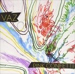 Pink Confetti - Vaz - Musiikki - LEARNING CURVE - 0890863002507 - perjantai 28. marraskuuta 2014
