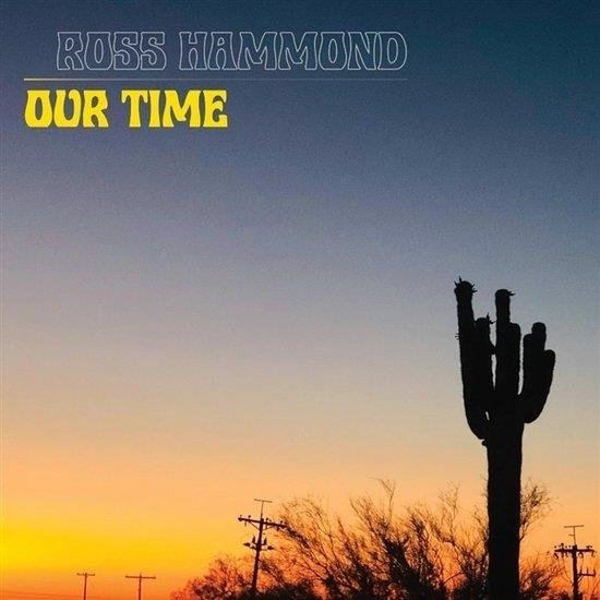 Cover for Ross Hammond · Our Time (LP) (2022)