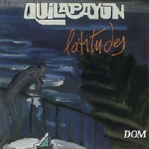 Latitudes - Quilapayun - Música - Dom - 3254872010507 - 25 de outubro de 2019