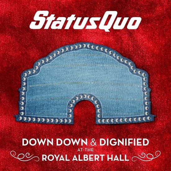 Status Quo · Down Down & Dignified at The Royal Albert Hall (CD) [Digipak] (2018)