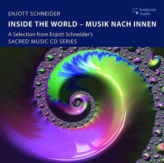 Cover for Enjott Schneider · Inside the World - Musik nach Innen (CD)