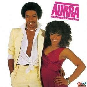 Cover for Aurra · Send Your Love (CD) [Bonus Tracks, Remastered edition] (2013)
