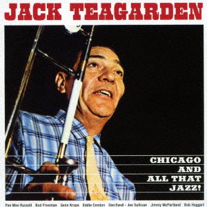 Cover for Jack Teagarden · Chicago and All That Jazz! (CD) [Japan Import edition] (2016)