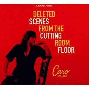 Cover for Caro Emerald · Deleted Scenes from the Cutting Room Floor (CD) [Japan Import edition] (2014)