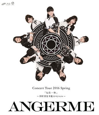 Angerme Concert Tour 2016 Haru [kyuui Ittai]-tamura Meimi Sotsugyou Special- - Angerme - Muzyka - UPFRONT WORKS CO. - 4942463806507 - 21 września 2016