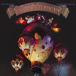 Cover for Three Dog Night · Around The World With Three Dog Night (CD) [Remastered edition] (2013)