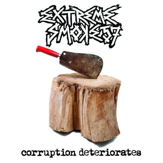 Cover for Extreme Smoke · Corruption Deteriorates (CD) (2019)