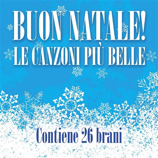 Buon Natale! Le Canzoni Piu' B - Buon Natale! Le Canzoni Piu' B - Musiikki - Dv More - 8059973191507 - perjantai 17. marraskuuta 2017