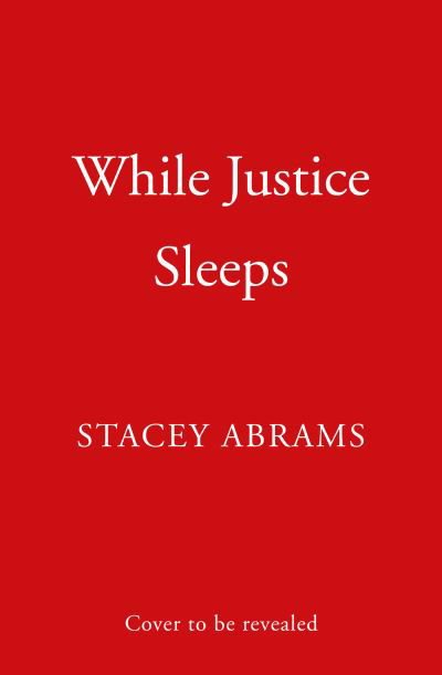While Justice Sleeps - Stacey Abrams - Livros - HarperCollins Publishers - 9780008468507 - 27 de maio de 2021