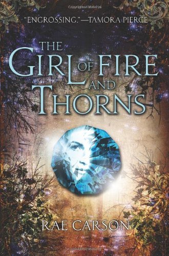 Cover for Rae Carson · The Girl of Fire and Thorns - Girl of Fire and Thorns (Paperback Bog) (2019)