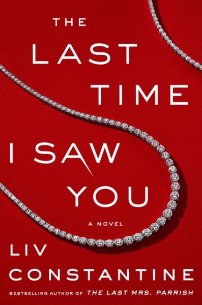 Cover for Constantine Liv · The Last Time I Saw You Intl (Hardcover Book) (2019)