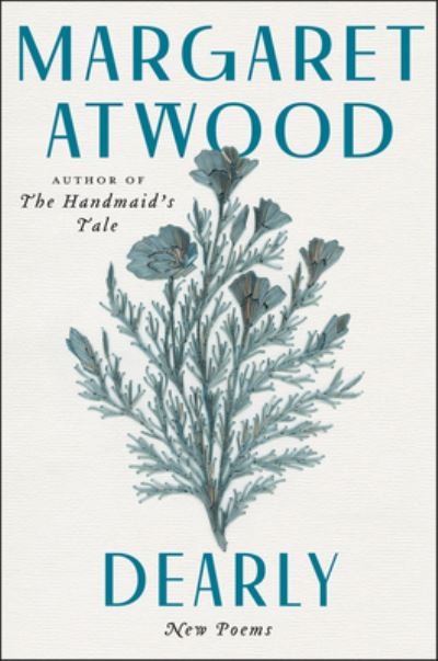 Cover for Margaret Atwood · Dearly: New Poems (Paperback Bog) (2021)