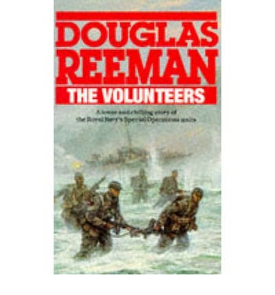 Cover for Douglas Reeman · The Volunteers: a dramatic WW2 adventure from Douglas Reeman, the all-time bestselling master of storyteller of the sea (Pocketbok) (1990)