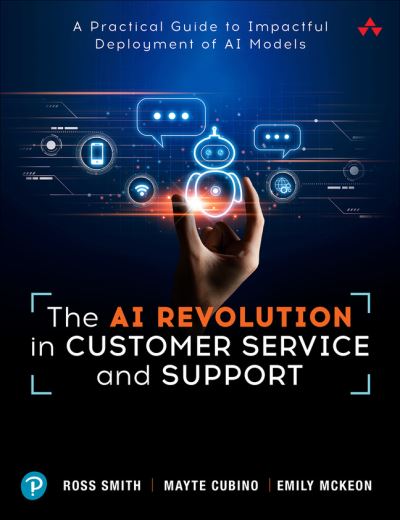 Cover for Ross Smith · The AI Revolution in Customer Service and Support: A Practical Guide to Impactful Deployment of AI to Best Serve Your Customers (Taschenbuch) (2024)