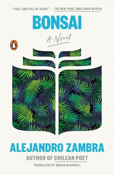 Bonsai - Alejandro Zambra - Bøger - Penguin Putnam Inc - 9780143136507 - 2. august 2022