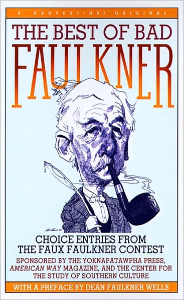 Cover for Dean Faulkner Wells · The Best of Bad Faulkner: Choice Entries from the Faux Faulkner Competition ... (Paperback Book) (1991)