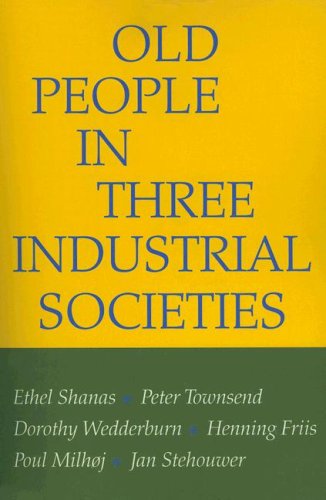 Cover for Ethel Shanas · Old People in Three Industrial Societies (Paperback Book) [New edition] (2007)