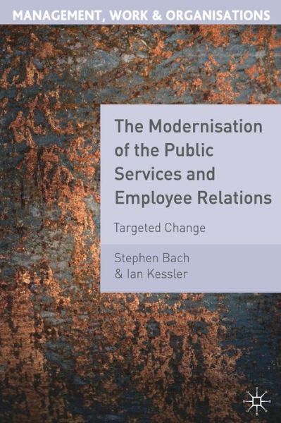Cover for Stephen Bach · The Modernisation of the Public Services and Employee Relations T - Targeted Change (N/A) (2011)