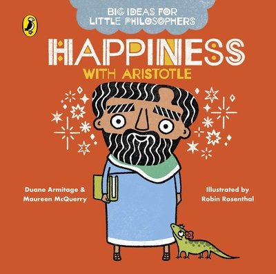 Cover for Duane Armitage · Big Ideas for Little Philosophers: Happiness with Aristotle - Big Ideas for Little Philosophers (Tavlebog) (2020)