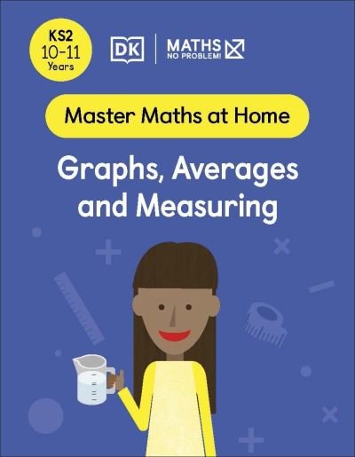 Cover for Maths â€” No Problem! · Maths — No Problem! Graphs, Averages and Measuring, Ages 10-11 (Key Stage 2) - Master Maths At Home (Paperback Bog) (2022)