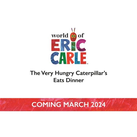 Cover for Eric Carle · The Very Hungry Caterpillar Eats Dinner: A shapes book (Kartonbuch) (2024)