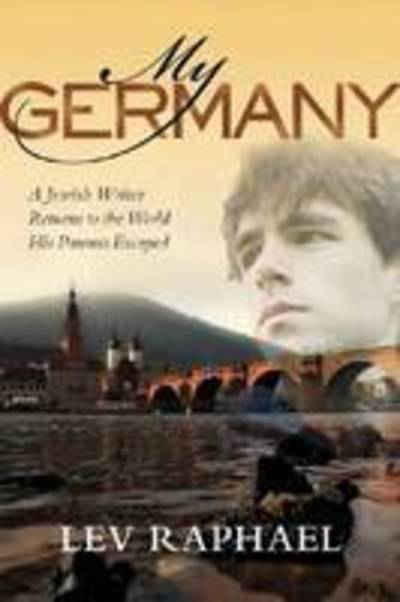 Cover for Lev Raphael · My Germany (Hardcover Book) (2009)