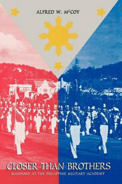 Closer Than Brothers: Manhood at the Philippine Military Academy - Alfred W. McCoy - Books - Yale University Press - 9780300195507 - 2001