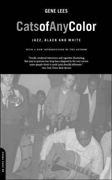Cats Of Any Color: Jazz, Black And White - Gene Lees - Books - Hachette Books - 9780306809507 - December 29, 2000