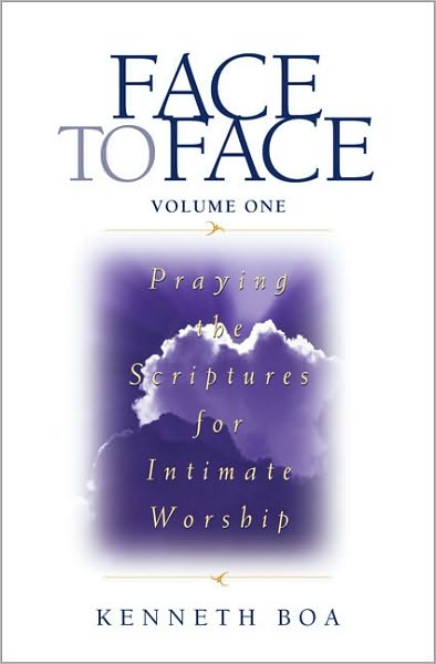 Face to Face, Volume One: Praying the Scriptures for Intimate Worship (A 90-Day Devotional) - Face to Face / Intimate Worship - Kenneth D. Boa - Books - Zondervan - 9780310925507 - September 3, 1997