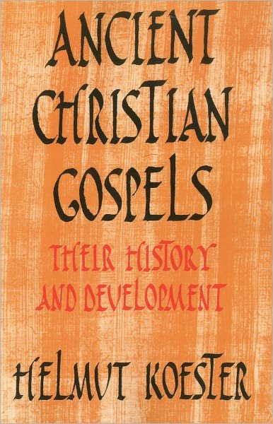 Cover for Helmut Koester · Ancient Christian Gospels: Their History and Development (Pocketbok) (1992)