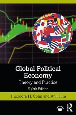 Cover for Cohn, Theodore H. (Simon Fraser University) · Global Political Economy: Theory and Practice (Pocketbok) (2020)