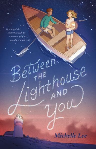 Cover for Michelle Lee · Between the Lighthouse and You (Gebundenes Buch) (2022)