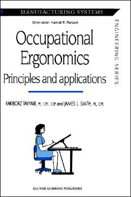 Occupational Ergonomics: Principles and Applications - Manufacturing Systems Engineering Series - F. Tayyari - Books - Chapman and Hall - 9780412586507 - May 31, 1997
