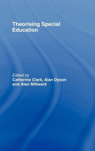 Cover for C Clark · Theorising Special Education (Innbunden bok) (1998)