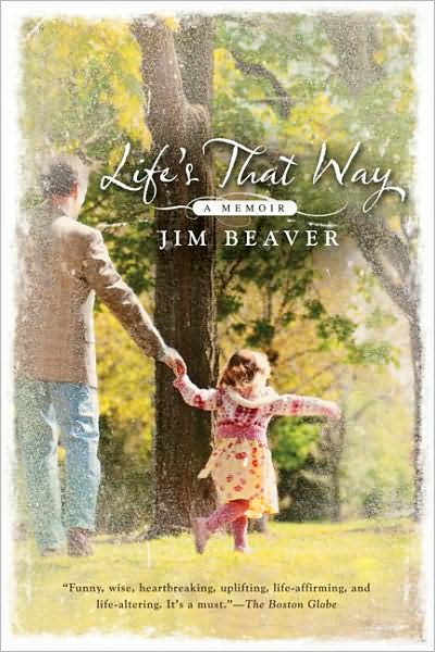 Cover for Jim Beaver · Life's That Way: A Memoir (Paperback Book) (2010)