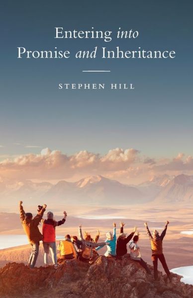 Cover for Stephen Hill · Entering into Promise and Inheritance (Paperback Book) (2019)