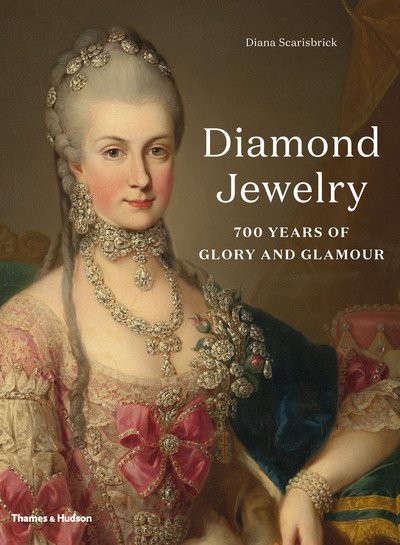 Cover for Diana Scarisbrick · Diamond Jewelry: 700 Years of Glory and Glamour (Innbunden bok) (2019)